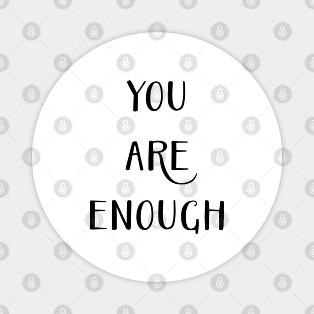 You Are Enough Magnet by Creating Happiness